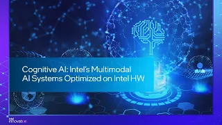 Cognitive AI: Intel’s Multimodal AI Systems | Performance or Productivity in AI | Intel Innovation