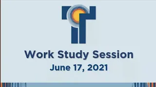 City Council Work Study Session June 17 2021