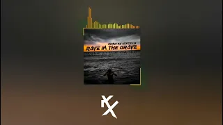 REDZED - Rave In The Grave (KentelliX Remix)