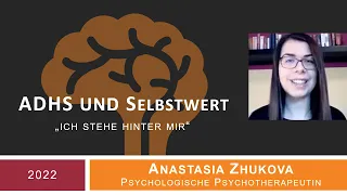 ADHS und Selbstwert | Vortrag von Anastasia Ruhrländer, geb. Zhukova | ADAPT Trialog 2022