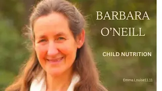 Barbara O’Neill Full Episode on Child Nutrition #true