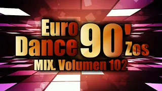 Eurodance 90'zos Mix Vol. 102