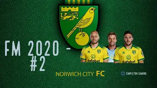 FM 2020 -Norwich City Episode #2