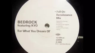 Bedrock - For What You Dream Of (Full On Renaissance Mix)