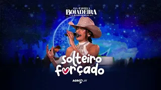 SOLTEIRO FORÇADO - Ana Castela