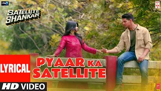 Pyaar Ka Satellite Lyrical | Satellite Shankar | Sooraj, Megha | Rochak ft. Amit Gupta