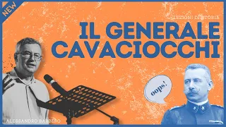 Il Generale Cavaciocchi - Alessandro Barbero (reperto 2016)