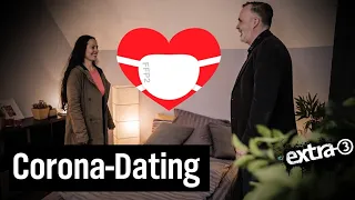 Wie geht Dating in Corona-Zeiten? | extra 3 | NDR