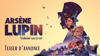 Arsène Lupin – Voleur un jour – Teaser d’annonce FR