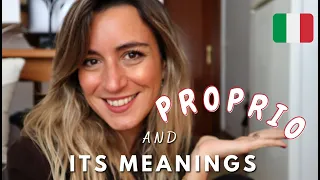 Learn Italian | the word PROPRIO and its meanings