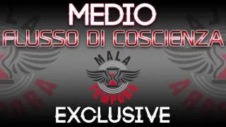 MeDio - Flusso di Coscienza (MALA TEMPORA EXCLUSIVE)