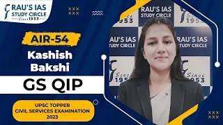 Kashish Bakshi, AIR 54 | UPSC CSE 2023 Topper |  UPSC IAS Topper | Rau's IAS