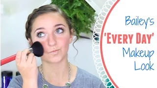 Bailey's Everyday Makeup Routine | Brooklyn and Bailey