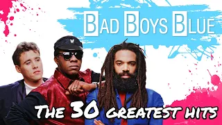 BAD BOYS BLUE - THE 30 GREATEST HITS - MEGA MIX