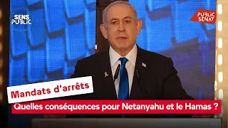 Mandats d'arrêts : Quelles conséquences pour Netanyahu et le Hamas ?