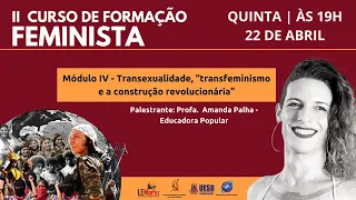II Curso de Formação Feminista - Transexualidade, transfeminismo e a construção revolucionária