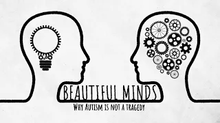 Beautiful Minds | Why Autism is not a Tragedy