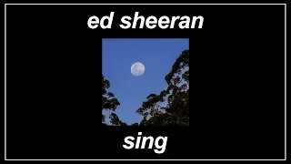Sing - Ed Sheeran (Lyrics)