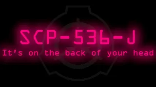 SCP-536-J - It's on the back of your head