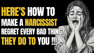 Here's How to Make a Narcissist Regret Every Bad Thing They Do to You #narcissist #gaslighting