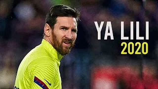 Lionel Messi • Ya Lili • 2020