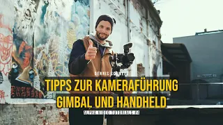 Tipps zur Kameraführung - Gimbal & Handheld (Sony Alpha Video Tutorials)