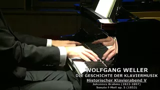 Brahms, Sonate f-Moll op. 5, Wolfgang Weller 2018.