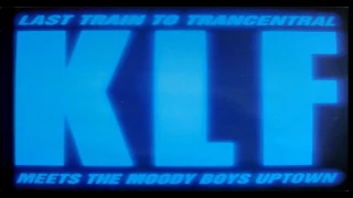 The KLF - Last Train To Trancentral (120 Rock Steady Mix) 1991