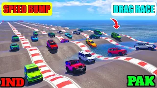 GTA 5 INDIA VS PAKISTAN VS SUPER CARS SPEED BUMPS TRACK DRAG RACE | Gta 5 Gameplay