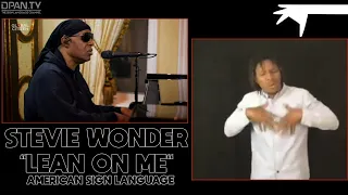 Stevie Wonder "Lean On Me / Love's In Need Of Love Today" in ASL One World Together