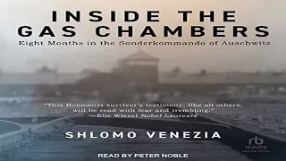 Inside the Gas Chambers: Eight Months in the Sonderkommando of Auschwitz, By Shlomo Venezia