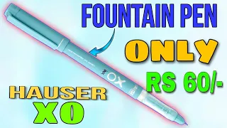 Ye Fountain Pen Sirf 60/- ka Hey (Hauser XO)