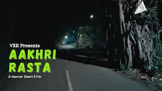 Aakhri Rasta | हॉन्टेड रोड  | Haunted Road | सुनसान सड़क  India’s Most Haunted Roads | Horror Movie