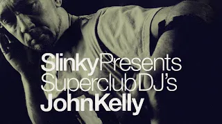 Slinky Superclub DJ's: John Kelly (CD2)