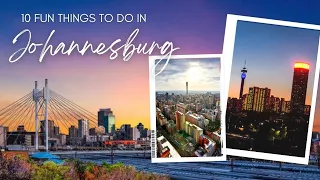 10 Fun things to do in Johannesburg, South Africa