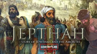 Story of Jephthah | Jephthah in the Bible | Jephthah and the Ammonites | Jephthah's Daughters