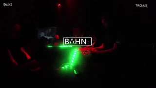 Tronus @ BAHN· (30032018 - Club M7)