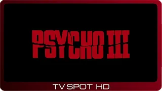 Psycho III ≣ 1986 ≣ TV Spot