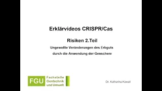 CRISPR/Cas-Erklärvideo 4: Risiken (Teil 2)