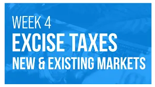 Excise Taxes on New and Existing Markets