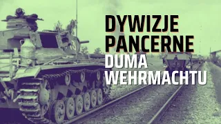 Dywizje pancerne. Duma Wehrmachtu.