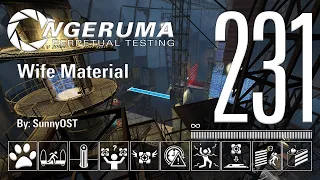"Wife Material" | Perpetual Testing #231 | Portal 2 Community Maps & Mods