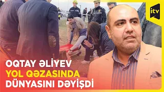 Əməkdar mədəniyyət xadimi Oqtay Əliyevin vəfat etdiyi yol qəzasının görüntüsü