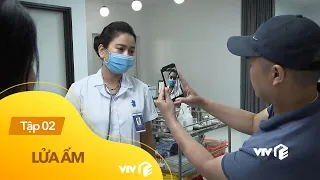 Lửa ấm tập 2 | Nữ bác sĩ bị quay clip 'bóc phốt' vì bỏ mặc bệnh nhân nhiều giờ liền
