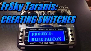 Taranis X9D: How To Create Switches