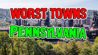 Top 10 worst towns in Pennsylvania. # 2 is a great story