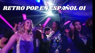 RETRO POP EN ESPAÑOL 01 (Megamix By Dj Antonio Valray)