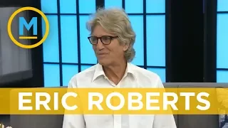 Eric Roberts reveals what its like being the busiest man in Hollywood | Your Morning