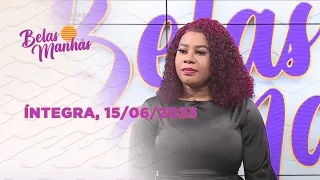 Assista à íntegra do Belas Manhãs | 15/06/2023