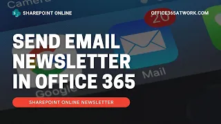 Create and send email newsletter from SharePoint Online